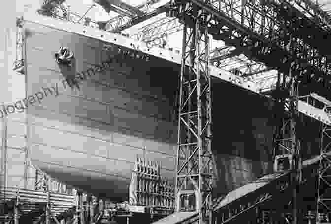 Construction Of The RMS Titanic At The Harland And Wolff Shipyard In Belfast Titanic: A Captivating Guide To The History Of The Unsinkable Ship RMS Titanic Including Survivor Stories And A Real Romance Story (Captivating History)
