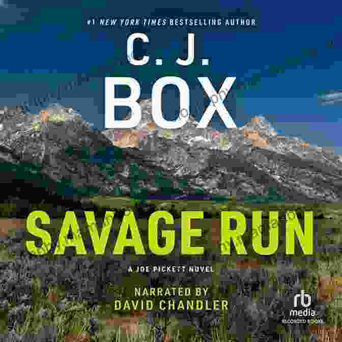 Savage Run Book Cover Featuring A Rugged Mountain Man With A Rifle, Set Against A Backdrop Of Towering Mountains And A Raging River. Savage Run (A Joe Pickett Novel 2)