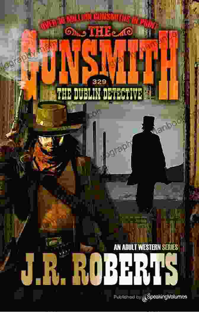 The Dublin Detective: The Gunsmith 329 Book Cover The Dublin Detective (The Gunsmith 329)