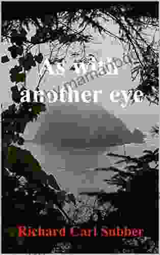 As With Another Eye: Poems Of Exactitude