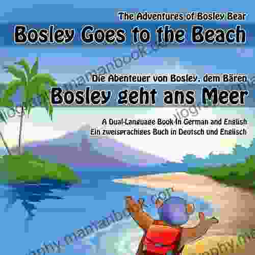 Bosley Goes To The Beach (German English) (The Adventures Of Bosley Bear 2) (German Edition)