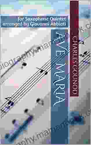 Charles Gounod Ave Maria For Saxophone Quintet: Arranged By Giovanni Abbiati