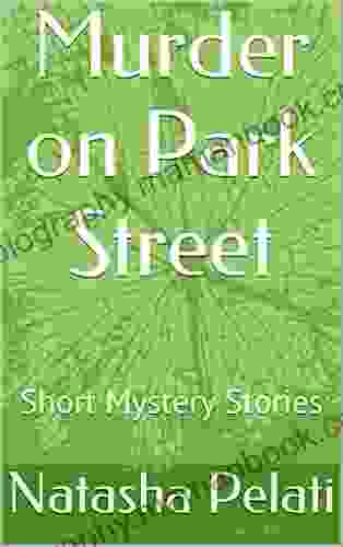 Murder On Park Street: Short Mystery Stories (Monica Mysteries 1)