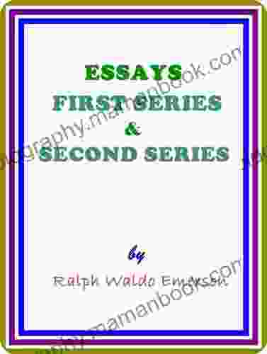 Essays First Second By Ralph Waldo Emerson