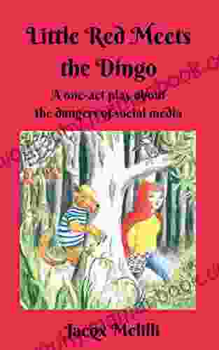 Little Red Meets The Dingo: A One Act Play