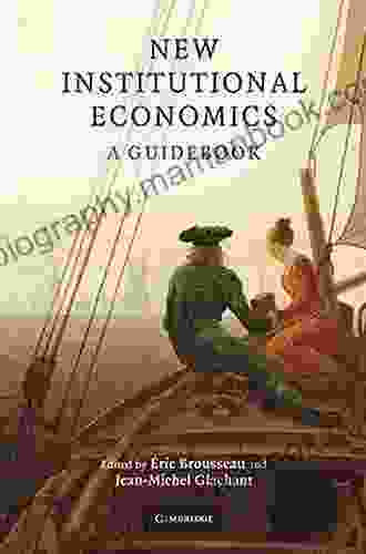 New Institutional Economics: A Guidebook