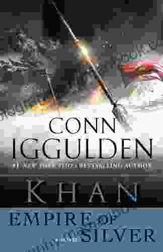 Khan: Empire Of Silver: A Novel Of The Khan Empire (Conqueror 4)