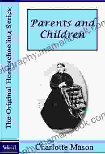 Parents And Children Illustrated (The Original Homeschooling 2)