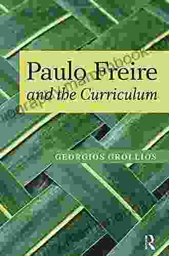 Paulo Freire And The Curriculum (Series In Critical Narrative)