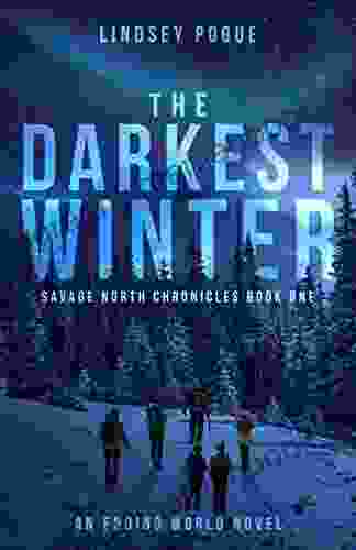 The Darkest Winter: A Post Apocalyptic Survival Adventure (Savage North Chronicles 1)