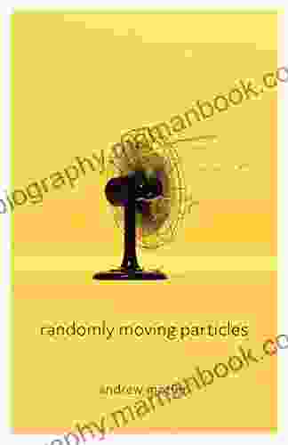 Randomly Moving Particles: Poems (Pitt Poetry Series)