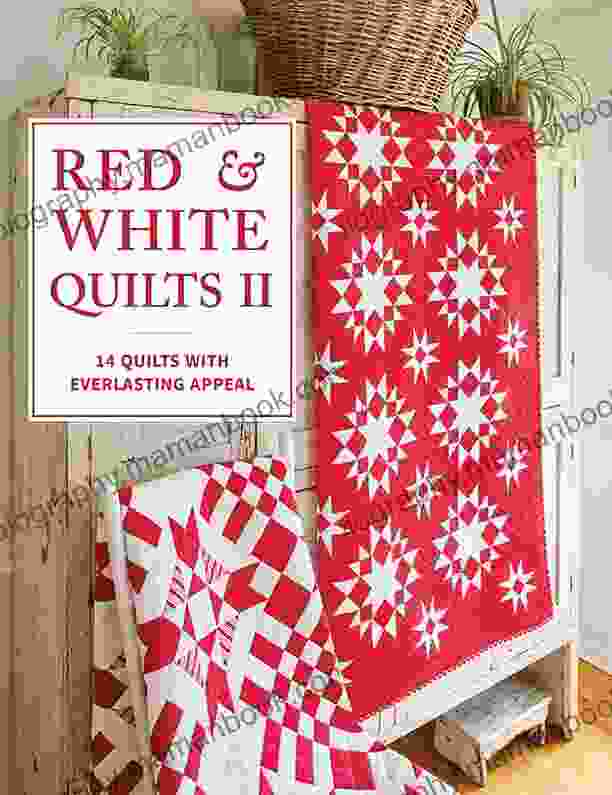 Red White Quilts II: 14 Quilts With Everlasting Appeal