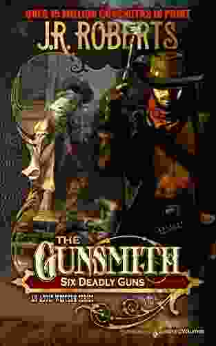 Six Deadly Guns (The Gunsmith 475)