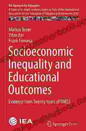 Socioeconomic Inequality And Educational Outcomes: Evidence From Twenty Years Of TIMSS (IEA Research For Education 5)