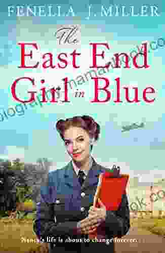 The East End Girl In Blue: A Gripping And Emotional Wartime Saga (The Girls In Blue 2)