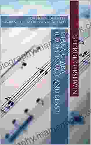 George Gershwin Clara Clara (from Porgy And Bess ) For Horn Quartet: Arranged By Giovanni Abbiati