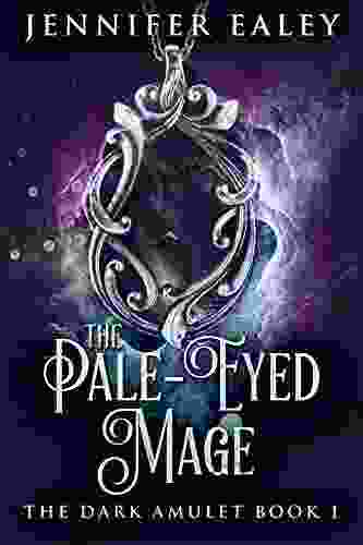 The Pale Eyed Mage (The Dark Amulet 1)