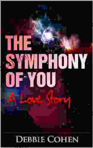 The Symphony Of You: A Love Story