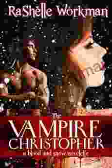 The Vampire Christopher ~ Volume Three: A Blood And Snow Novelette