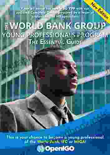 The World Bank Group Young Professional Program: The Essential Guide