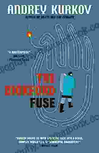 The Bickford Fuse Andrey Kurkov