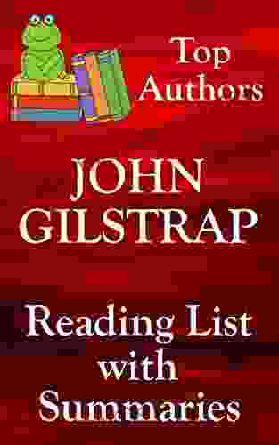 JOHN GILSTRAP IN ORDER WITH SUMMARIES AND CHECKLIST: All Plus Standalone Novels Checklist With Summaries (Top Authors 4)