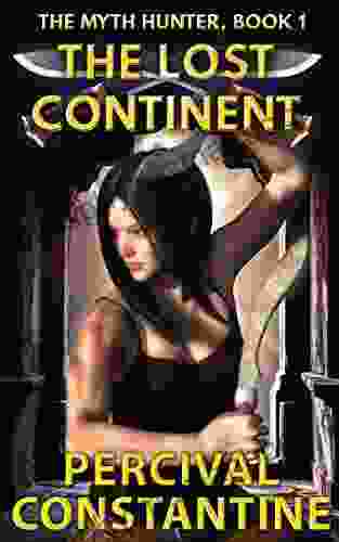 The Lost Continent (The Myth Hunter 1)