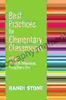 Best Practices For Elementary Classrooms: What Award Winning Teachers Do