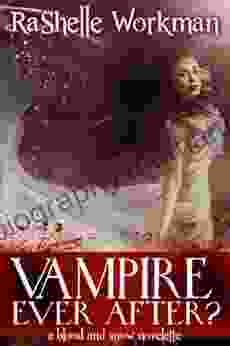 Vampire Ever After ~ Volume 12: A Blood And Snow Novelette