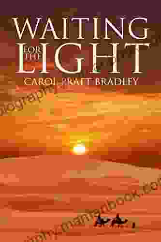 Waiting For The Light Carol Pratt Bradley
