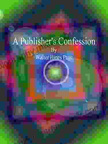 A Publisher S Confession Walter Hines Page
